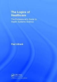 Bokomslag för "The Logics of Healthcare"