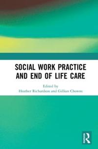 Bokomslag för "Social Work Practice and End-of-Life Care"