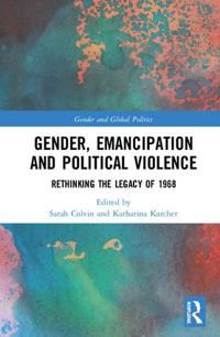 Bokomslag för "Gender, Emancipation, and Political Violence"