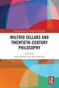 Bokomslag för "Wilfrid Sellars and Twentieth-Century Philosophy"