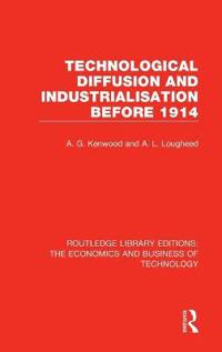 Bokomslag för "Technological Diffusion and Industrialisation Before 1914"