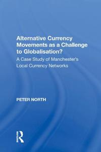 Alternative Currency Movements as a Challenge to Globalisation?