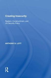 Creating Insecurity
