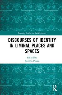 Bokomslag för "Discourses of Identity in Liminal Places and Spaces"