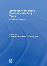 Bokomslag för "Advanced Work-based Practice in the Early Years"