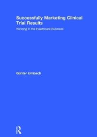 Bokomslag för "Successfully Marketing Clinical Trial Results"