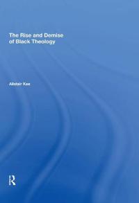 Kirjan kansi "The Rise and Demise of Black Theology"