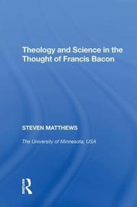 Kirjan kansi "Theology and Science in the Thought of Francis Bacon"