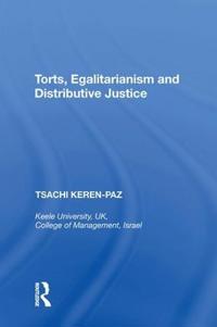 Torts, Egalitarianism and Distributive Justice