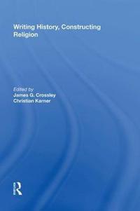 Writing History, Constructing Religion