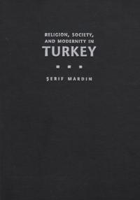 Religion, Society, and Modernity in Turkey