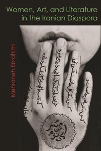 Bokomslag for "Women, Art, and Literature in the Iranian Diaspora"
