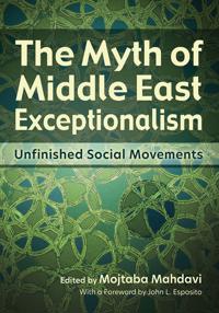 Bokomslag för "The Myth of Middle East Exceptionalism"