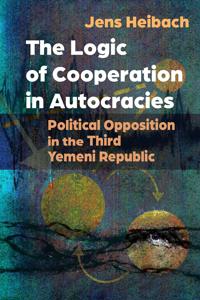 Bokomslag för "The Logic of Cooperation in Autocracies"