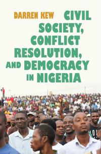 Civil Society, Conflict Resolution, and Democracy in Nigeria