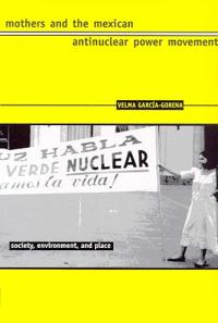 MOTHERS and the MEXICAN ANTINUCLEAR POWER MOVEMENT