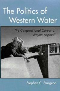 The POLITICS of WESTERN WATER