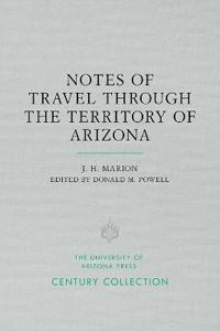 Notes of Travel Through the Territory of Arizona