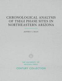 Chronological Analysis of Tsegi Phase Sites in Northeastern Arizona