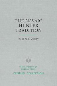 The Navajo Hunter Tradition