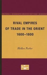 Rival Empires of Trade in the Orient, 1600-1800