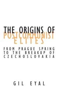 The Origins of Postcommunist Elites