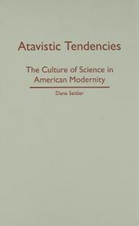 Atavistic Tendencies