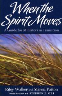 When the Spirit Moves: A Guide for Ministers in Transition
