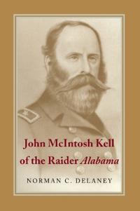 John McIntosh Kell of the Raider ""Alabama