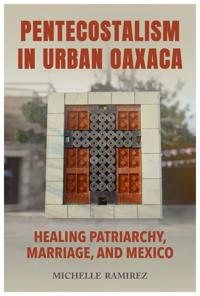 Kirjan kansi "Pentecostalism in Urban Oaxaca"