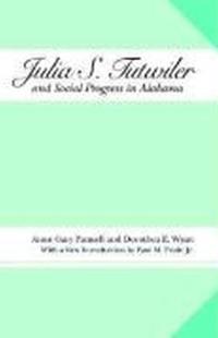 Julia S. Tutwiler and Social Progress in Alabama