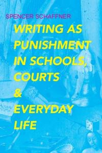 Bokomslag för "Writing as Punishment in Schools, Courts, and Everyday Life"