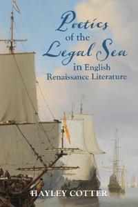 Poetics of the Legal Sea in English Renaissance Literature