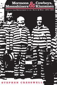 Mormons and Cowboys, Moonshiners and Klansman