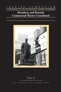 Theatre Symposium, Vol. 22: Broadway and Beyond