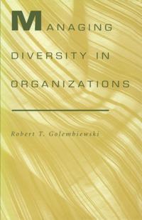Managing Diversity in Organizations