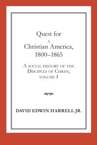 Quest for a Christian America, 1800-1865