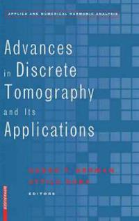 Advances in Discrete Tomography and Its Applications