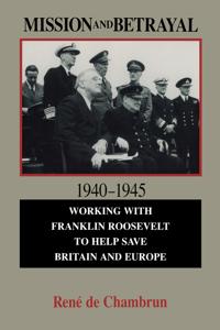 Mission and Betrayal 1940–1945