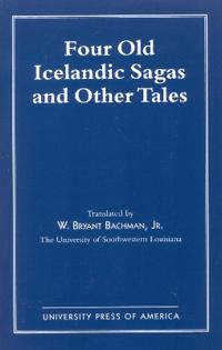 Four Old Icelandic Sagas and Other Tales