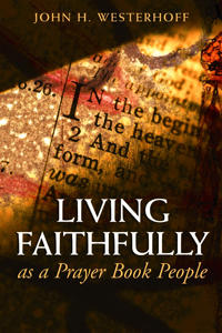 Living Faithfully as a Prayer Book People