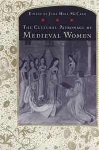 Kirjan kansi "The Cultural Patronage of Medieval Women"