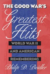 The Good War's Greatest Hits