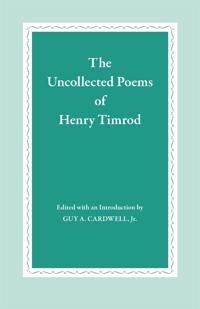The Uncollected Poems of Henry Timrod