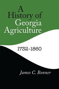 A History of Georgia Agriculture, 1732–1860