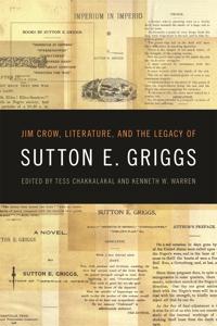 Bokomslag för "Jim Crow, Literature, and the Legacy of Sutton E. Griggs"