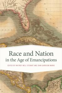 Bokomslag för "Race and Nation in the Age of Emancipations"