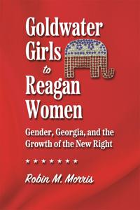 Bokomslag för "Goldwater Girls to Reagan Women"