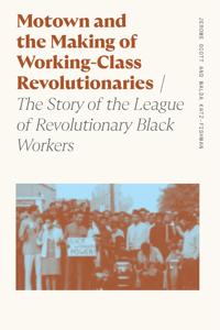 Bokomslag för "Motown and the Making of Working-class Revolutionaries"