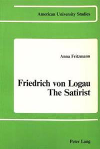 Friedrich Von Logau - The Satirist
